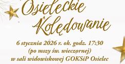 Zapraszamy do wspólnego kolędowania w Osielcu