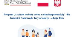 Nabór wniosków do programu "Asystent Osobisty Osoby z Niepełnosprawnością" - edycja 2026
