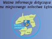 Ważna informacja dotycząca planu miejscowego sołectwa Łętownia
