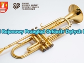 Zapraszamy orkiestry do udziału w Rejonowym Przeglądzie Orkiestr Dętych "Echo"